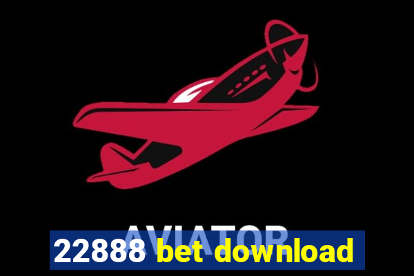 22888 bet download